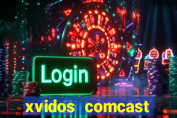 xvidos comcast xfinity customer service